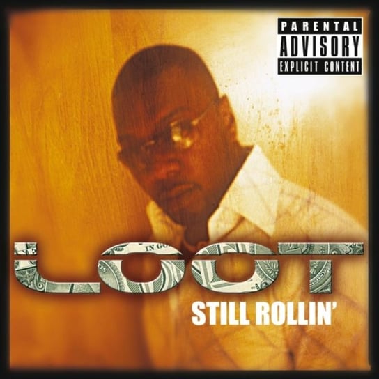 Still Rollin' Loot