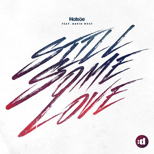 Still Some Love Holsöe feat. David West