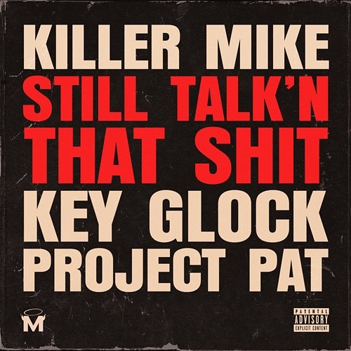 STILL TALK'N THAT SHIT Killer Mike