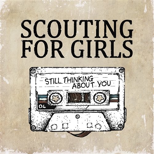Still Thinking About You Scouting For Girls