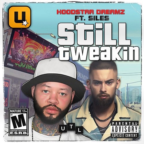 Still Tweakin Hoodstar Dreamz, UTL feat. Siles
