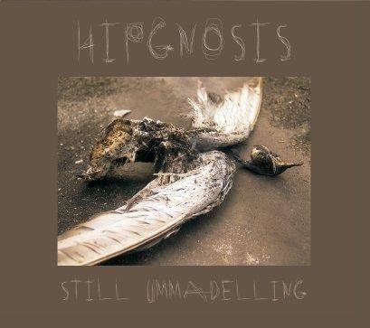 Still Ummadelling Hipgnosis