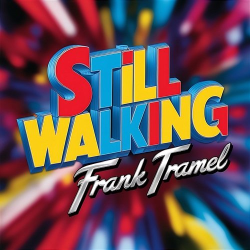 Still Walking Frank Tramel