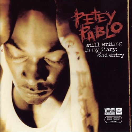 Still Writing In My Diary: 2nd Entry Petey Pablo