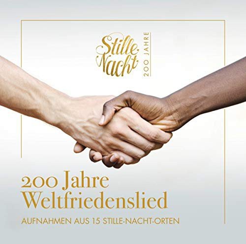 Stille Nacht - 200 Jahre Weltfriedenslied (Aufnahme aus 15 Stille-Nacht-Orten) Various Artists