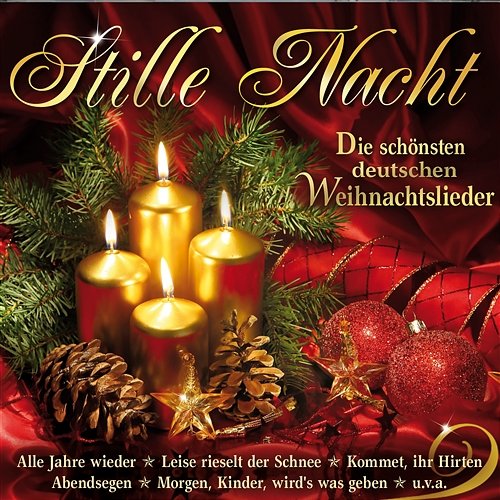 Stille Nacht: Die schönsten deutschen Weihnachtslieder Various Artists