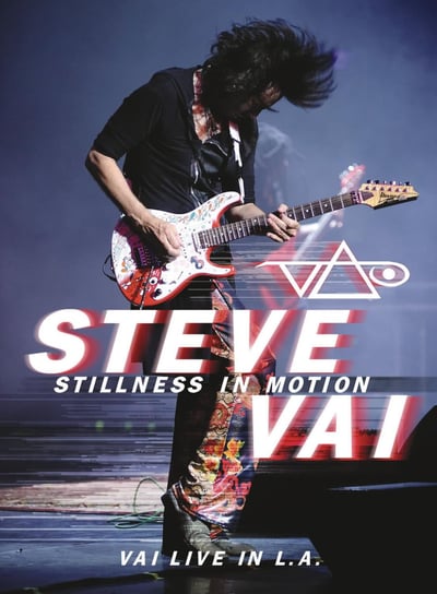Stillness In Motion. Vai Live In LA (Deluxe Edition) Vai Steve