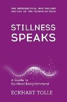 Stillness Speaks Tolle Eckhart