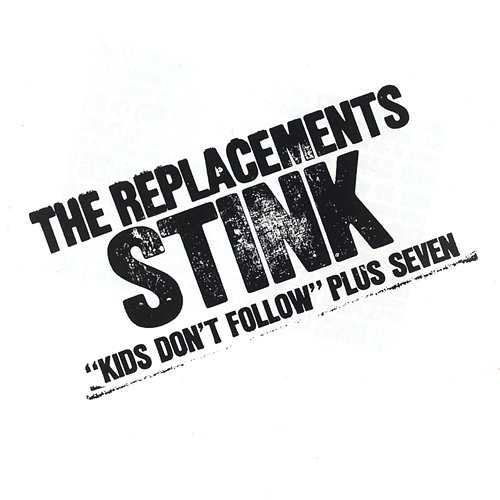 Stink (EP) The Replacements