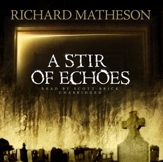 Stir of Echoes Matheson Richard