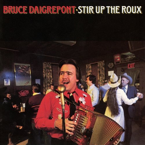 Stir Up The Roux Bruce Daigrepont