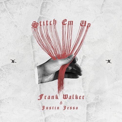 Stitch Em Up Frank Walker, Justin Jesso