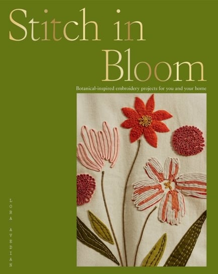 Stitch in Bloom Lora Avedian