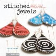 Stitched Jewels: Jewelry That's Sewn, Stuffed, Gathered & Frayed Opracowanie zbiorowe