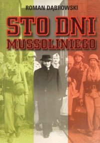 Sto Dni Mussoliniego Dąbrowski Roman