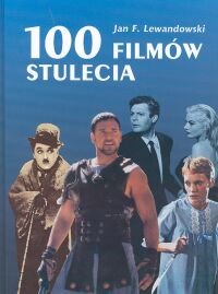 STO FILMOW STULECIA Lewandowski Jan