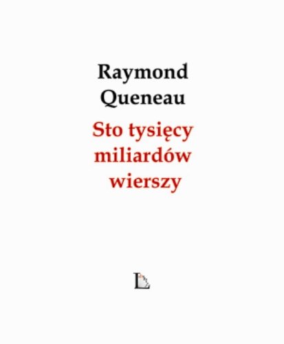 Sto tysięcy miliardów wierszy Queneau Raymond