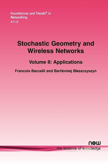 Stochastic Geometry and Wireless Networks Baccelli Francois