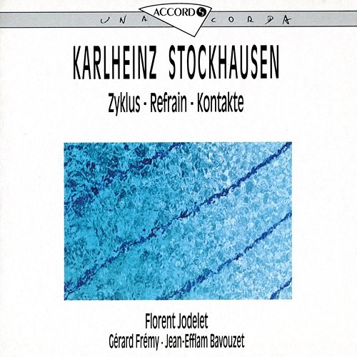 Stockhausen: Zyklus - Refrain - Kontakte Florent Jodelet, Gérard Frémy, Jean Efflam Bavouzet