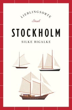 Stockholm Reiseführer LIEBLINGSORTE Insel Verlag