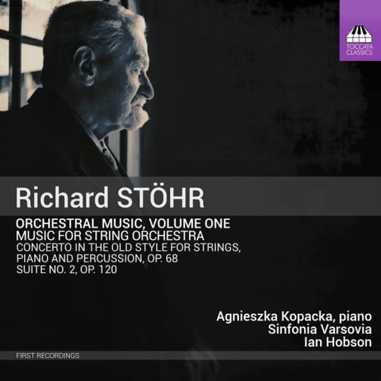 Stöhr: Orchestral Music. Volume 1 Kopacka Agnieszka
