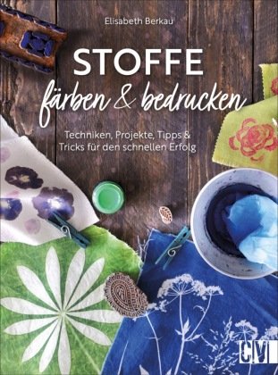 Stoffe färben und bedrucken Christophorus-Verlag