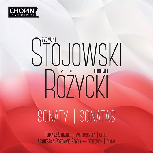 Stojowski, Różycki: Sonatas Chopin University Press, Tomasz Strahl, Agnieszka Przemyk-Bryła