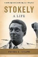 Stokely: A Life Joseph Peniel E.