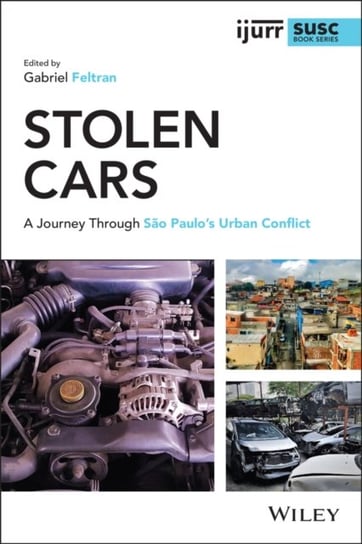 Stolen Cars. A Journey Through Sao Paulos Urban Conflict Opracowanie zbiorowe