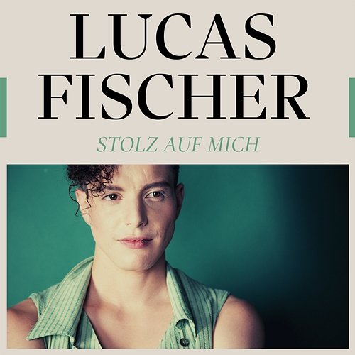 Stolz auf mich Lucas Fischer