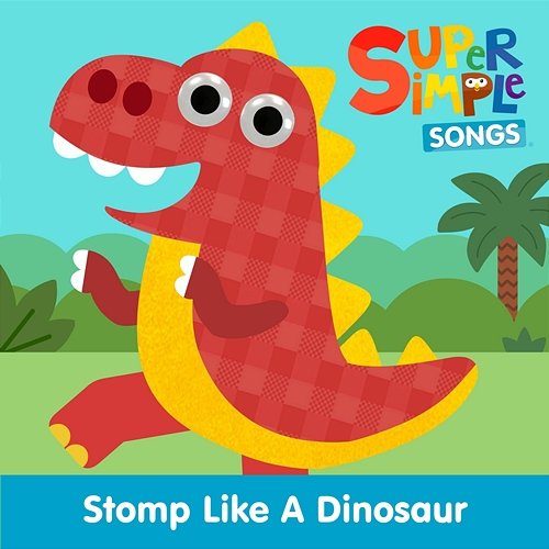Stomp Like a Dinosaur Noodle, Super Simple Songs, Pals