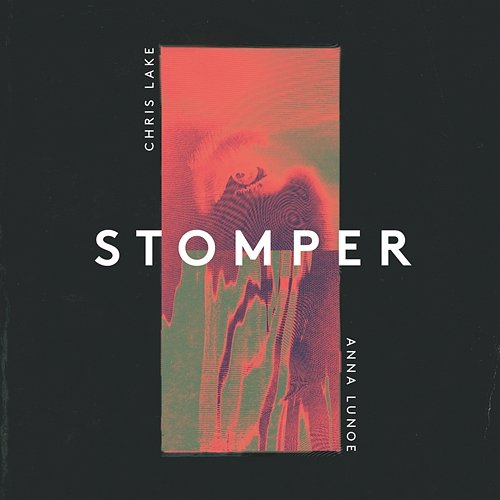 Stomper Chris Lake x Anna Lunoe