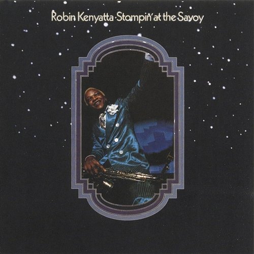 Stompin' At The Savoy Robin Kenyatta