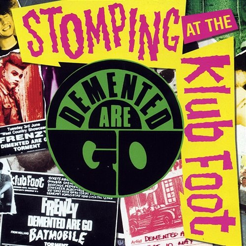 Stomping at the Klub Foot Demented Are Go