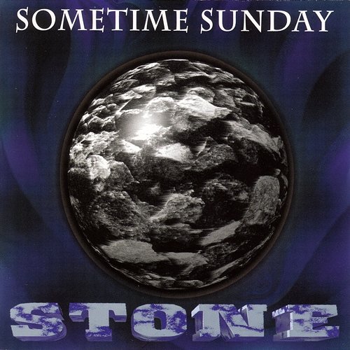 Stone Sometime Sunday