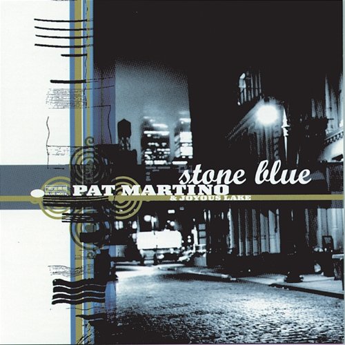 Stone Blue Pat Martino feat. Joyous Lake