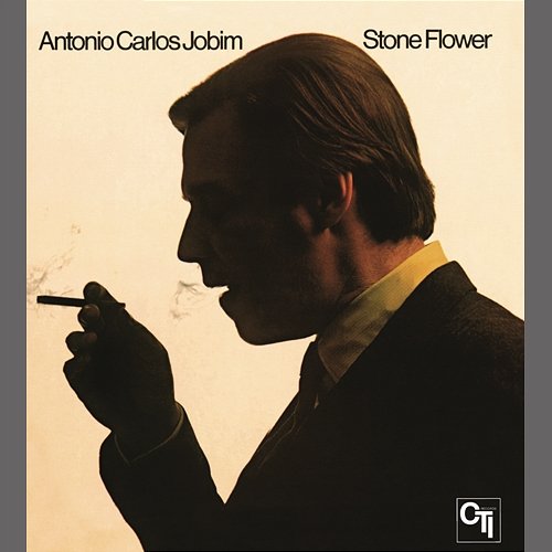 Stone Flower (CTI Records 40th Anniversary Edition) Antonio Carlos Jobim