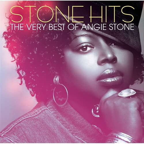 Stone Hits: The Very Best Of Angie Stone Angie Stone