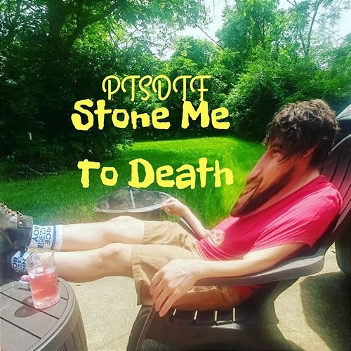 Stone Me to Death PTSDTF