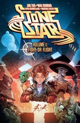 Stone Star Volume 1: Fight Or Flight Jim Zub