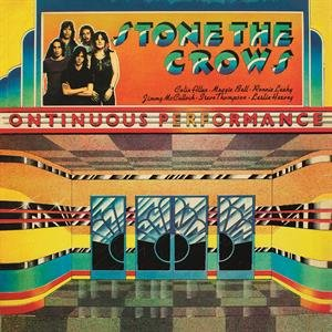 Stone the Crows - Ontinuous Performance Stone the Crows