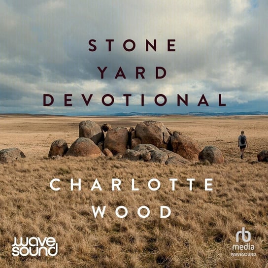 Stone Yard Devotional - audiobook Wood Charlotte