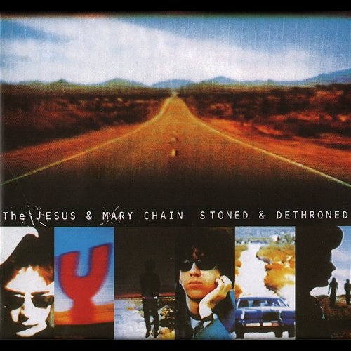 Stoned and Dethroned The Jesus And Mary Chain