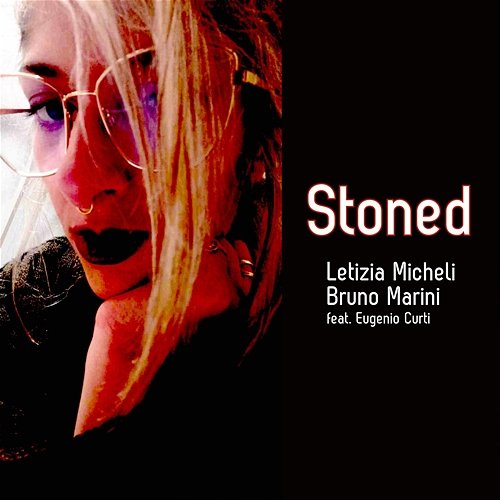 Stoned Bruno Marini & Letizia Micheli feat. Eugenio Curti