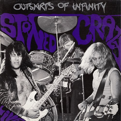 Stoned Crazy Outskirts Of Infinity