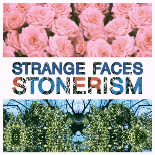Stonerism Strange Faces