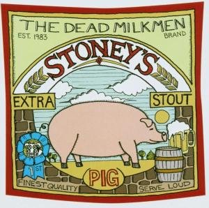 Stoney's Extra Stout The Dead Milkmen