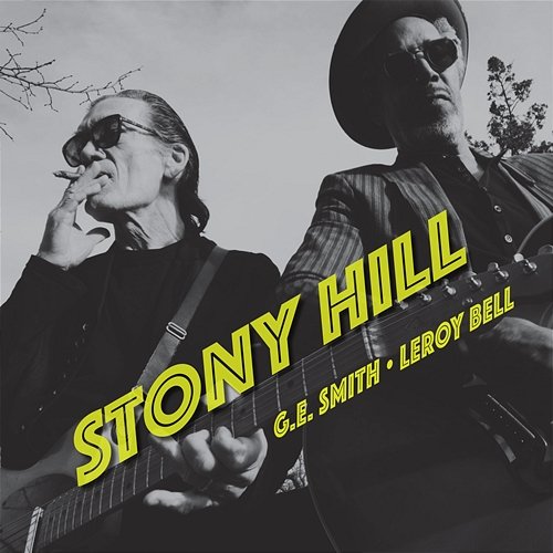Stony Hill G.E. Smith & LeRoy Bell