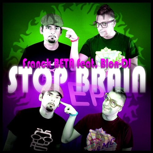 Stop Brain Franck Beta, Blon-DJ