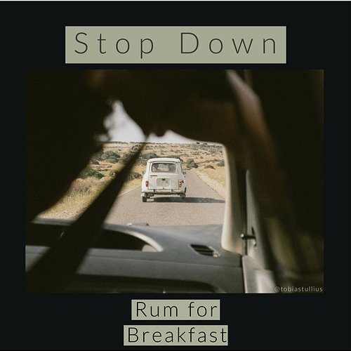 Stop Down Rum for Breakfast